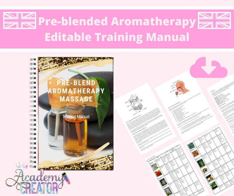 Pre-Blend Aromatherapy Massage Editable Training Manual UK Version