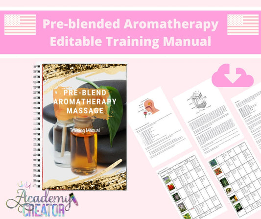 Pre-Blend Aromatherapy Massage Editable Training Manual USA Version